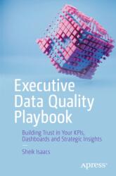 Executive Data Quality Playbook (ISBN: 9798868831799)