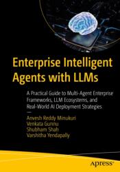 Enterprise Intelligent Agents with LLMs (ISBN: 9798868831201)
