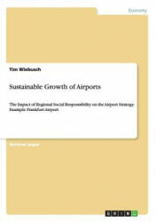 Sustainable Growth of Airports - Tim Wiebusch (ISBN: 9783656654124)
