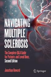 Navigating Multiple Sclerosis: The Complete Q&A Guide for Patients and Loved Ones (ISBN: 9783032394934)