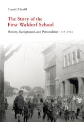 The Story of the First Waldorf School (ISBN: 9781621483946)