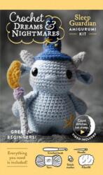 Crochet Dreams and Nightmares Amigurumi Kit Sleep Guardian: Everything You Need Is Included (ISBN: 9780764372582)