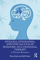 Dyslexia, Dysgraphia, and Dyscalculia in Pediatric Occupational Therapy (ISBN: 9781041080466)