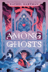 Among Ghosts - HARTMAN RACHEL (ISBN: 9780593813737)