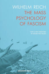 The Mass Psychology of Fascism - Wilhelm Reich, Theodore P. Wolfe, Håvard Friis Nilsen (ISBN: 9781952000379)