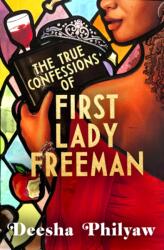 The True Confessions of First Lady Freeman (ISBN: 9781529935929)