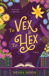 To Vex & To Hex (ISBN: 9781250430717)
