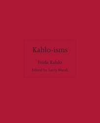 Kahlo-isms (ISBN: 9780691291956)
