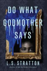 Do What Godmother Says (ISBN: 9781454947486)