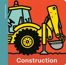 Spring Street Touch and Feel: Construction (ISBN: 9781454712398)