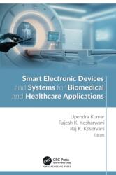 Smart Electronic Devices and Systems for Biomedical and Healthcare Applications (ISBN: 9781774918166)