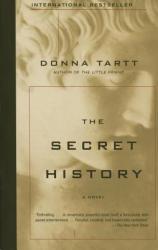 The Secret History - Donna Tartt (ISBN: 9781400031702)