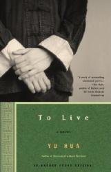 To Live - Yu Hua (ISBN: 9781400031863)