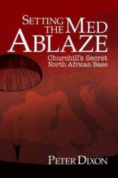 Setting the Med Ablaze (ISBN: 9781916027336)