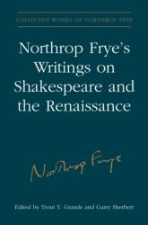 Northrop Frye's Writings on Shakespeare and the Renaissance (ISBN: 9781487523787)