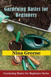 Gardening Basics for Beginners (ISBN: 9781634282642)