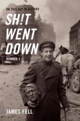 On This Day in History Sh! t Went Down (ISBN: 9781989351833)