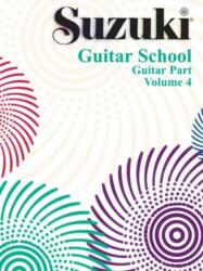 Suzuki Guitar School Guitar Part, Volume 4 (ISBN: 9780874873979)