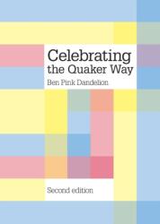 Celebrating the Quaker Way (ISBN: 9781907123139)