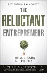The Reluctant Entrepreneur - Turning Dreams into Profits (ISBN: 9781118178447)