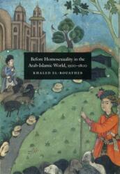 Before Homosexuality in the Arab-Islamic World, 1500-1800 (ISBN: 9780226729886)