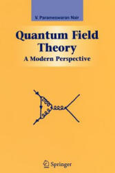 Quantum Field Theory - V. P. Nair (ISBN: 9781441919465)