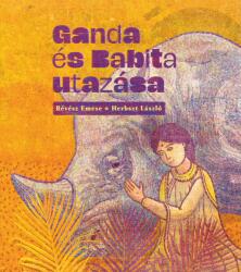 Ganda és Babita utazása (ISBN: 9786151151952)