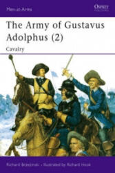 Army of Gustavus Adolphus - Richard Brzezinski (ISBN: 9781855323506)