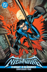 Nightwing: A Knight in Bludhaven Compendium Four - Scott Beatty, Chuck Dixon, Mike Lilly, Patch Zircher (ISBN: 9781799515302)