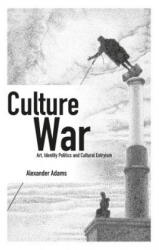 Culture War - Alexander Adams (ISBN: 9781845409982)