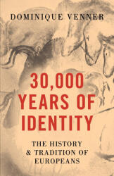 30, 000 Years of Identity - Dominique Venner (ISBN: 9781918418613)