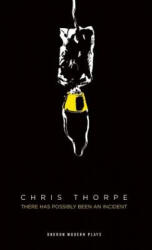 There Has Possibly Been An Incident - Chris Thorpe (ISBN: 9781783190409)