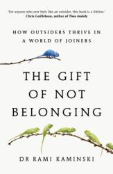 The Gift of Not Belonging - Rami Kaminski (ISBN: 9781917189897)