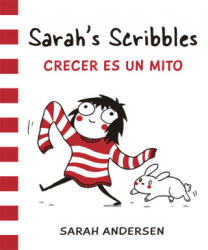 Sarah's scribbles: Crecer es un mito - SARAH ANDERSEN (ISBN: 9788416670062)
