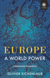 Europe - A World Power - Olivier Eichenlaub (ISBN: 9781918418569)