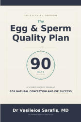 The Egg & Sperm Quality Plan - Vasileios Sarafis MD (ISBN: 9786188823303)