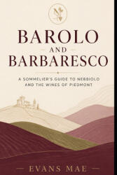 Barolo and Barbaresco - Evans Mae, Alice Schwartz (2026)