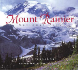 Mount Rainier Nat'l Park Impressions - Charles Gurche, Donald Mark Jones, Charles Gurche (2003)