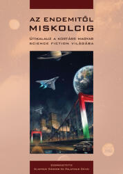 Az Endemitől Miskolcig (ISBN: 9786156968890)