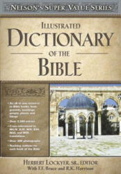 Illustrated Dictionary of the Bible - H. Lockyer (ISBN: 9780785250517)