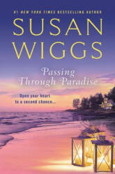 Passing Through Paradise - Susan Wiggs (ISBN: 9781538761700)