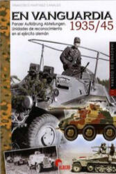 En vanguardia 1935-1945 - FRANCISCO MARTINEZ CANALES (ISBN: 9788492714865)