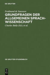 Grundfragen Der Allgemeinen Sprachwissenschaft - Ferdinand de Saussure (ISBN: 9783110170153)
