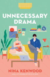 Unnecessary Drama - Kenwood, Nina (ISBN: 9781250894427)