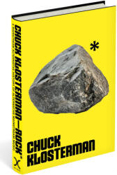KLOSTERMAN, CHUCK - Rock* - KLOSTERMAN, CHUCK (ISBN: 9780306837999)