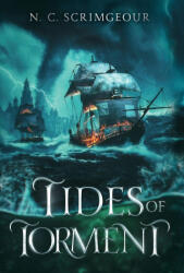 Tides of Torment - N. C. Scrimgeour (ISBN: 9781838459994)
