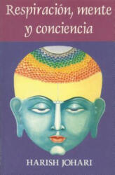 Respiracion, Mente, y Conciencia - Harish Johari (ISBN: 9780892814749)
