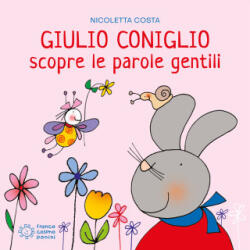 Giulio Coniglio scopre le parole gentili - Nicoletta Costa (2023)