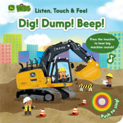 John Deere Kids Listen Touch & Feel Dig! Dump! Beep! - Malgorzata Detner (2025)