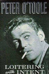 Loitering with Intent: The Child - Peter OToole (ISBN: 9781447271314)